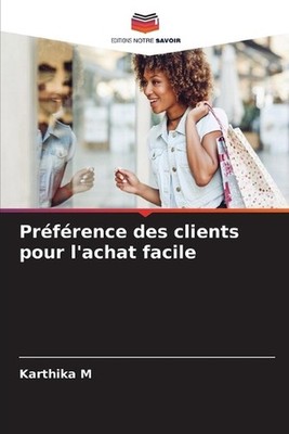 Prfrence des clients pour l'achat facile by Karthika M. (French) Paperback Book
