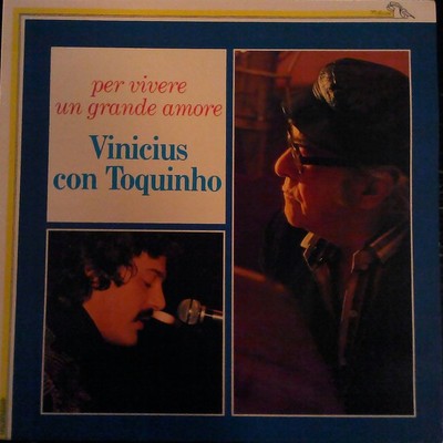 Toquinho & Vinicius - Per Vivere Un Grande Amore - LP, Album