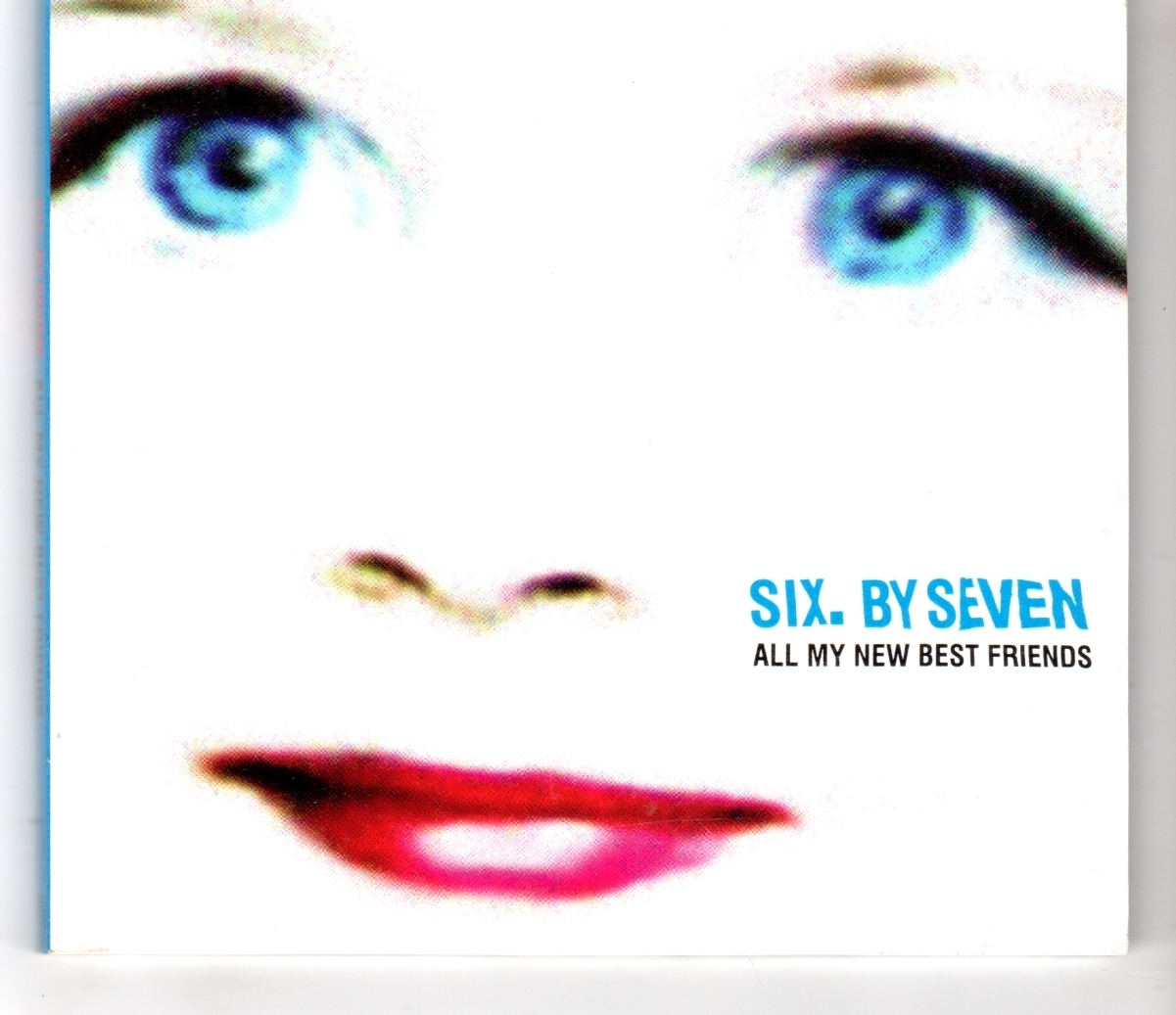 (HI659) Six By Seven, All My New Best Friends - 2002 CD