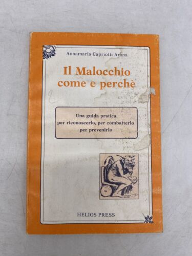 ANNAMARIA CAPRIOTTI ARONA - IL MALOCCHIO COME E PERCHE' - HELIOS PRESS - Afbeelding 1 van 13