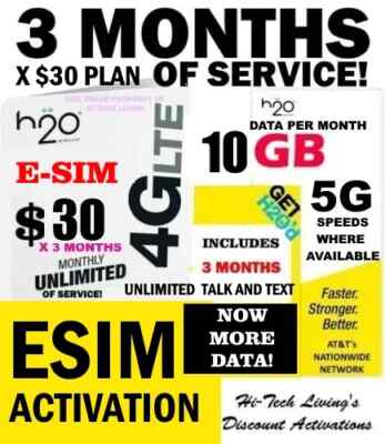 E-SIM H2O H20 WIRELESS    ESIM ACTIVATION   3 MONTHS x $30 Plan   UNLIMITED T/T