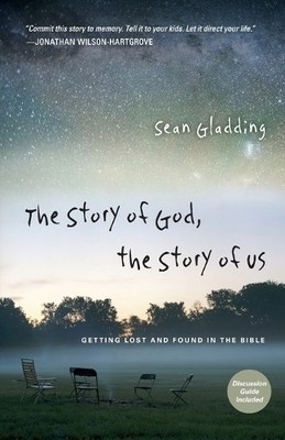 Sean Gladding The Story of God, the Story of Us   Getting Lost and F (Paperback)