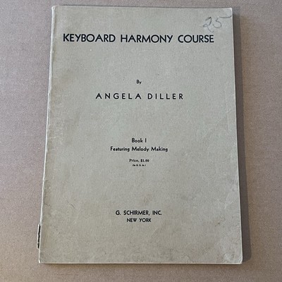 Keyboard Harmony Course Book 1 Angela Diller Schirmer 1936