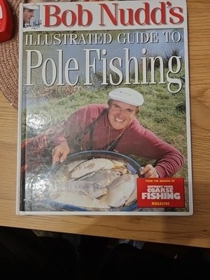 Bob Nudd's Illustrated Guide to Pole Fishing  1998)