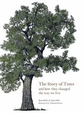The Story of Trees: And How They Changed the World by Hobbs, Kevin; West, David