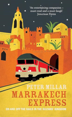 Marrakech Express - Paperback NEW Peter Millar (A 2014-08-12