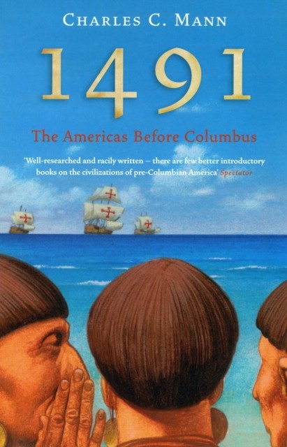 1491: The Americas Before Columbus by Charles C. Mann NEW - Image 3