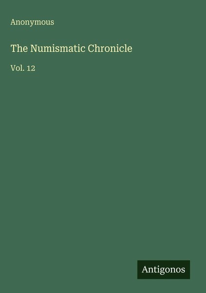 Anonymous | The Numismatic Chronicle | Buch | Englisch (2025) | Vol. 12-image