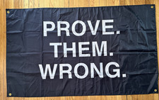 Motivational Flag Banner Prove Them Wrong Sports Sign 3' x 5 Dark Gray