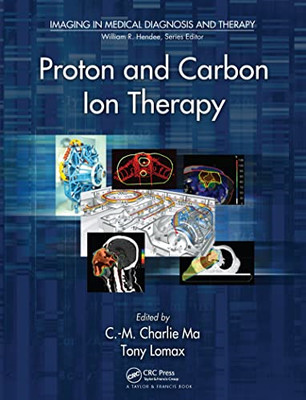 Proton and Carbon Ion Therapy -  NEW C-M Charlie Ma, 2020