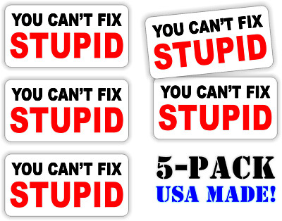 5pk Funny You Cant Fix Stupid Hard Hat Stickers  Foreman Helmet Laborer Decals