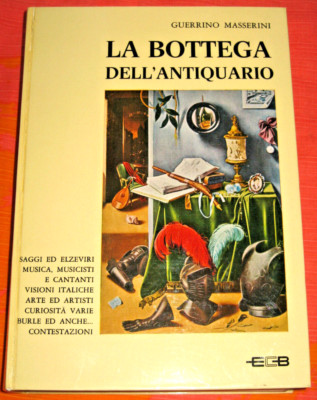 Der Antiquitätenladen. Guerrino Masserini. 1.Aufl.EZB. 1972