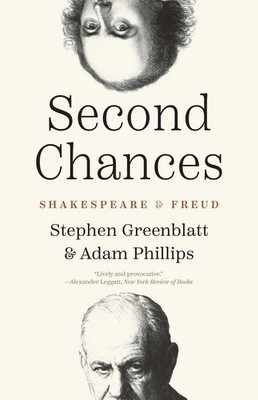 Second Chances | Stephen Greenblatt, Adam Phillips | englisch