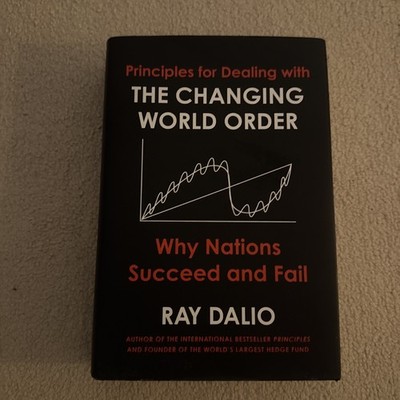 Principles for Dealing with the Changing World Order by Ray Dalio, Hardback NEW