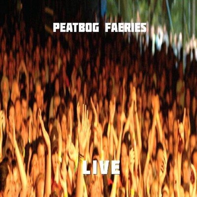 Peatbog Faeries Live - Peatbog Faeries CD-JEWEL CASE
