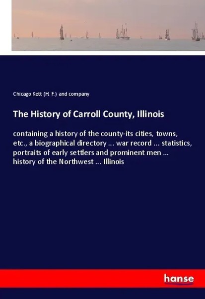 Chicago Kett (H. F. And Company | The History Of Carroll County, Illinois | Buch-image