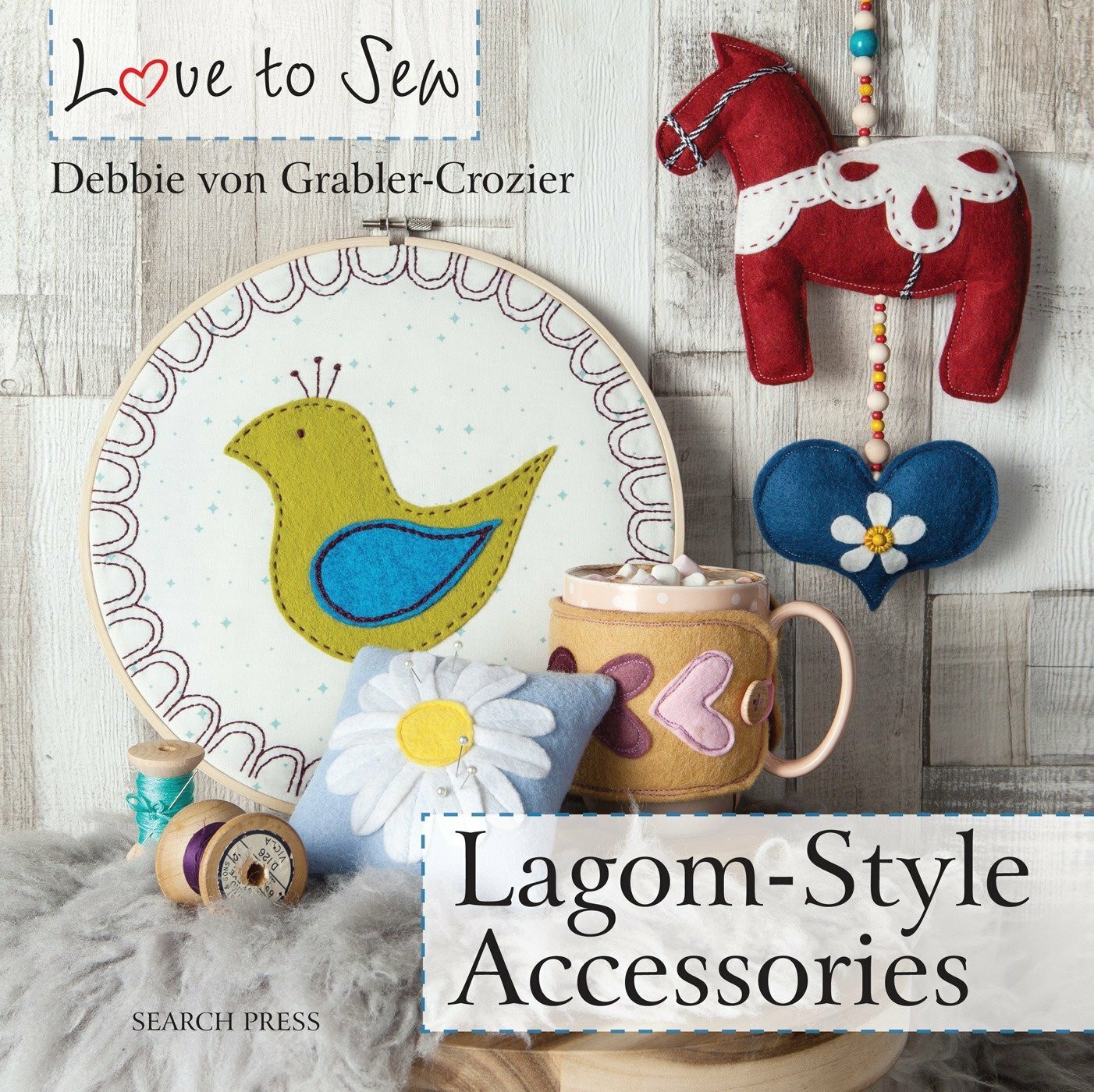 Love to Sew Lagom-Style Accessories New Needlework Book Crafts Home Decoration