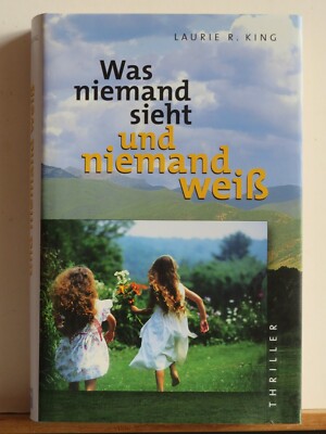 Laurie R. King: Was niemand sieht und niemand weiß - Thriller - wie neu