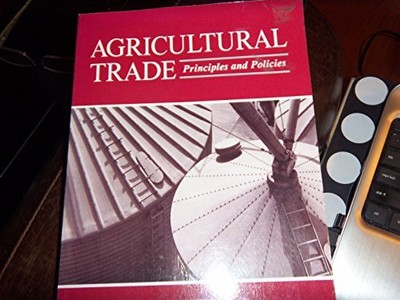 AGRICULTURAL TRADE: PRINCIPLES AND POLICIES By Luther Tweeten **Excellent**