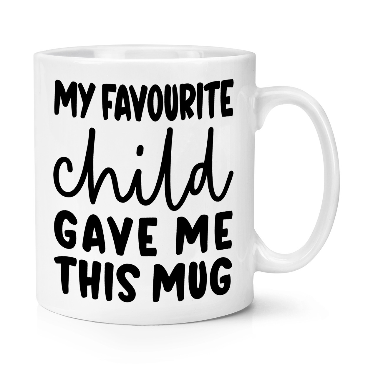 My Favourite Child Gave Me This Mug 10oz Mug Cup Funny Joke Fathers Mother's Day