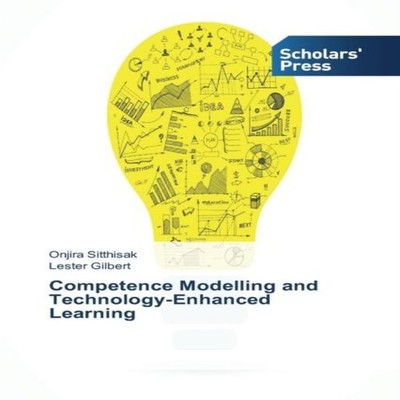Competence Modelling and Technology-Enhanced Learning Sitthisak O