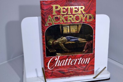 Chatterton, ACKROYD, Peter, 1987, 1st Edition,  , Hamish Hamilton