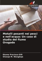 Ekome Precious-Gift (U. A.) | Metalli Pesanti Nei Pesci E Nell'acqua: Un Caso...