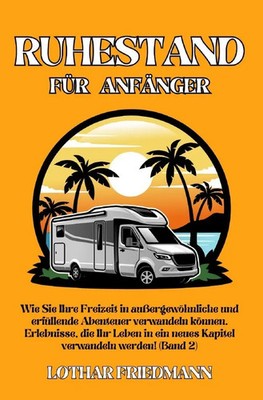 Lothar Friedmann | Ruhestand für Anfänger | Taschenbuch | Deutsch (2024)