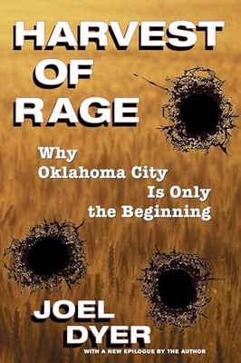 Dyer - Harvest of Rage  Why Oklahoma City Is Only the Beginning - pape - E555z