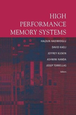 High Performance Memory Systems Haldun Hadimioglu (u. a.) Taschenbuch Paperback