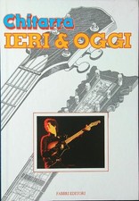 CHITARRA IERI OGGI AA.VV. FABBRI EDITORI 1991  RILEGATO