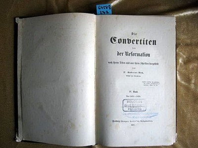 Die Convertiten seit der Reformation. Von 1601 - 1620 Nach ihrem Leben und aus i