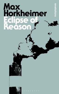 Eclipse of Reason by Max Horkheimer PAPERBACK 9781780938189