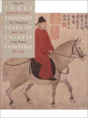 Three Thousand Years of Chinese Painting Paperback - 2002 by James; Lang Shaojun