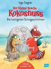 Der kleine Drache Kokosnuss - Die lustigsten Schulgeschichten - Set Ingo Siegner