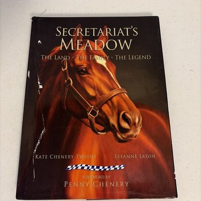 Secretariat's Meadow The Land The Family The Legend Tweedy Ladin 2010 READ DESC