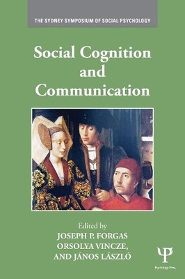 Social Cognition and Communication by Joseph P. Forgas, Orsol... - 9781848726642