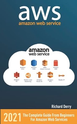 AWS: AMAZON WEB SERVICES: The Complete Guide From Beginners For ...