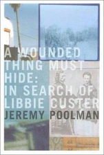 A Wounded Thing Must Hide by Jeremy Poolman