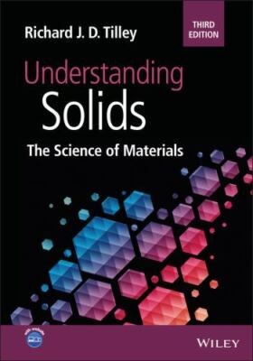 Understanding Solids : The Science of Materials, Paperback by Tilley, Richard...