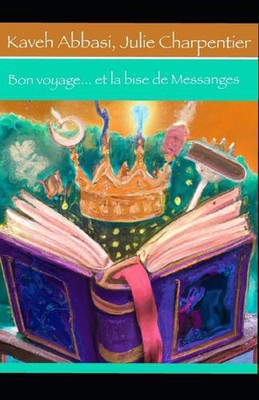 Bon Voyage: ....und liebe Gr?sse aus Frankreich by Kaveh Abbasi Paperback Book