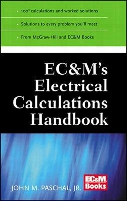 John Paschal EC&M's Electrical Calculations Handbook (Paperback) (UK IMPORT)