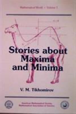 Stories About Maxima and Minima (Mathematical World/Volume 1), Tikhomirov, V. M.