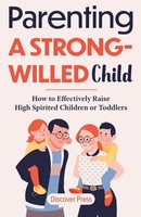 Discover Press | Parenting A Strong-Willed Child | Taschenbuch | Englisch (2021)