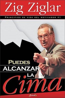 Puedes Alcanzar la Cima (Spanish Edition) - Paperback By Ziglar, Zig - GOOD