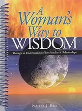 A Womans Way to Wisdom, Pamela Ball, Used; Good Book