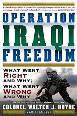 Operation Iraqi Freedom : What Went Right, What Went Wrong, and W