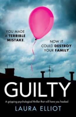 Guilty: A gripping psychological thriller that will have you hooked - VERY GOOD