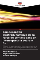 Artur Kozlowski (U. A.) | Compensation éLectrodynamique De La Force De...