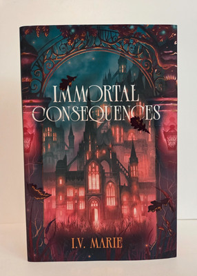 Immortal Consequences   I. V. Marie Fairyloot Edition (Souls of Blackwood)